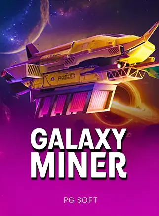 ปกเกมสล็อต Galaxy Miner ค่าย PG Soft ยานขุดแร่กลางอวกาศ ในหน้าแรก